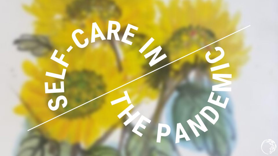 Self-Care in the Pandemic
